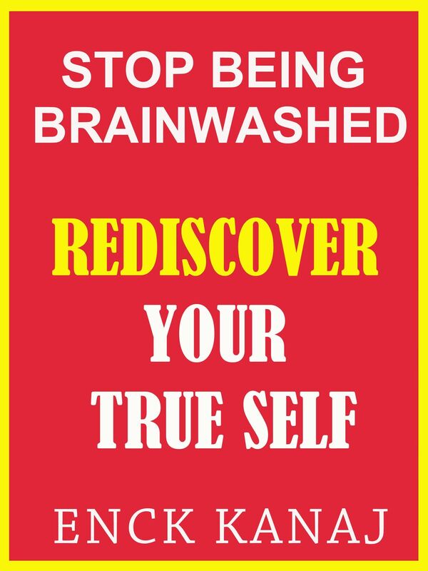 Stop Being Brainwashed: Rediscover your True Self