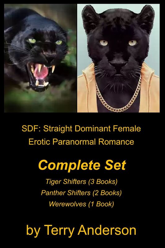 SDF: Straight Dominant Female Erotic Paranormal Romance Boxed Set Tiger Shifters, Panther Shifters, and Werewolves
