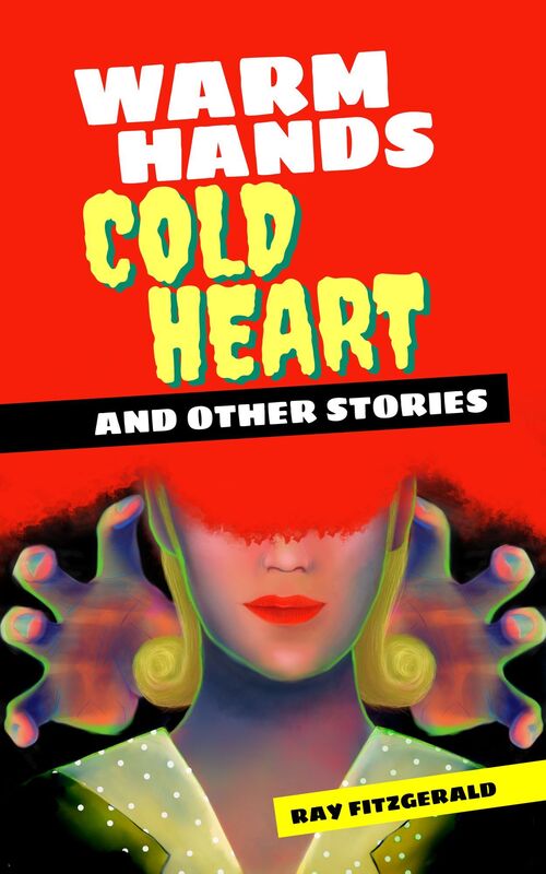 Warm Hands, Cold Heart