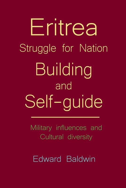 Eritrea Struggle for Nation Building and Self-guide