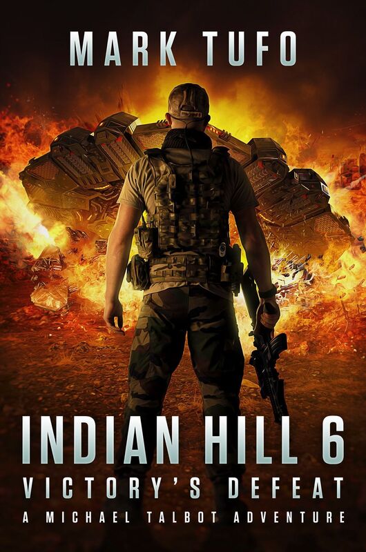 Indian Hill 6: Victory's Defeat - A Michael Talbot Adventure