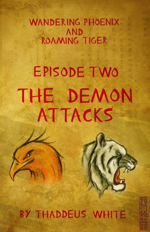 The Demon Attacks (Wandering Phoenix and Roaming Tiger Episode 2)