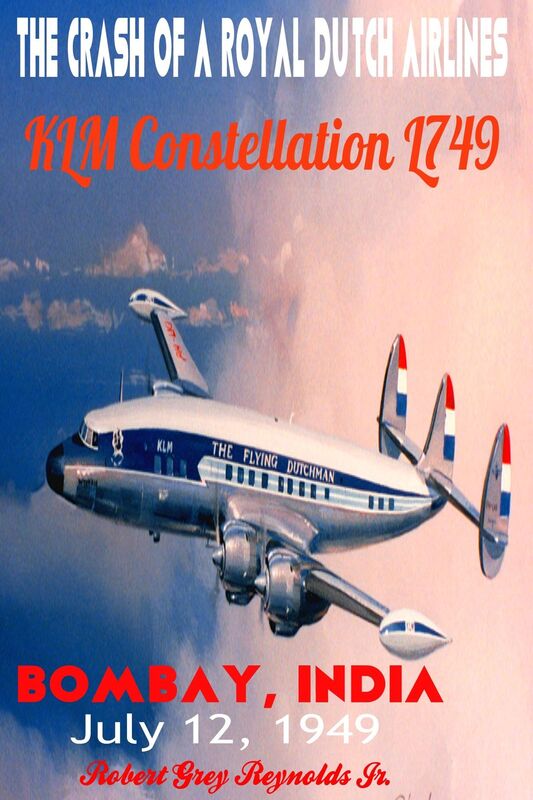 The Crash of a Royal Dutch Airlines KLM Constellation L749 Bombay, India July 12, 1949