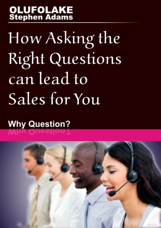 How Asking The Right Questions Can Lead To Sales For You: Why Questions?