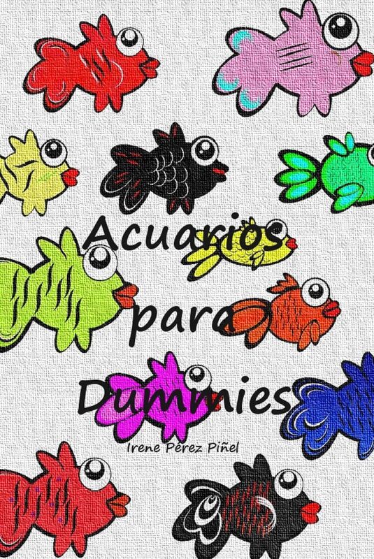 Acuarios para dummies (guía de iniciación a la acuariofilia)