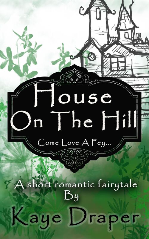 House On The Hill (Come Love A Fey)