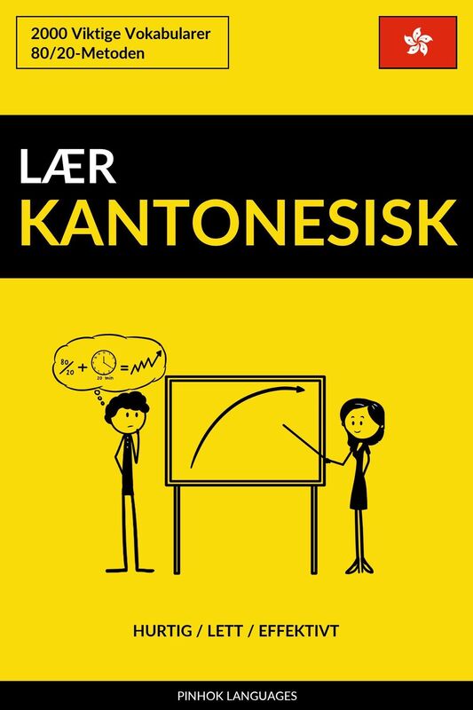 Lær Kantonesisk: Hurtig / Lett / Effektivt: 2000 Viktige Vokabularer