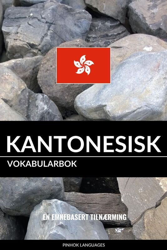 Kantonesisk Vokabularbok: En Emnebasert Tilnærming