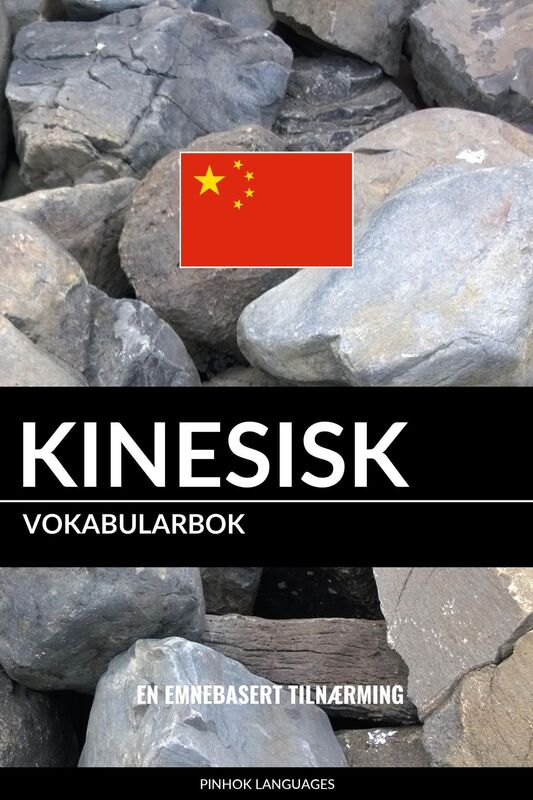 Kinesisk Vokabularbok: En Emnebasert Tilnærming