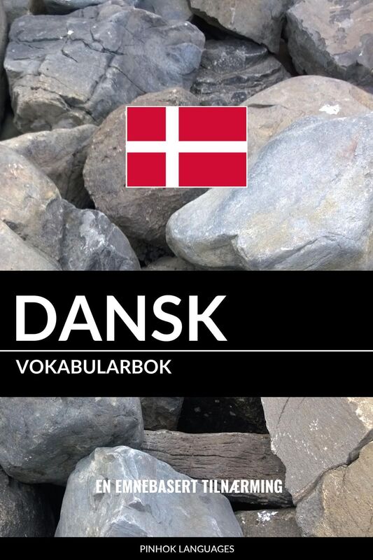 Dansk Vokabularbok: En Emnebasert Tilnærming
