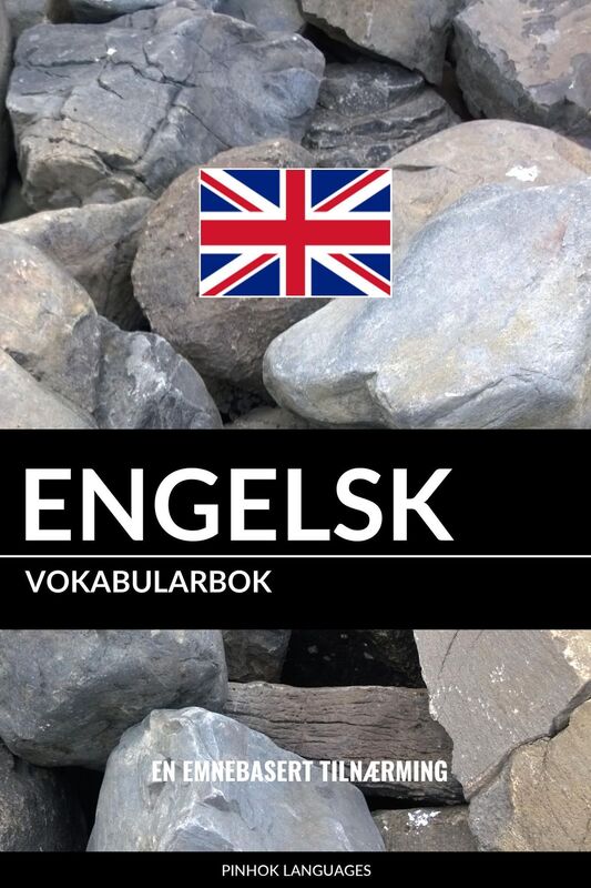Engelsk Vokabularbok: En Emnebasert Tilnærming