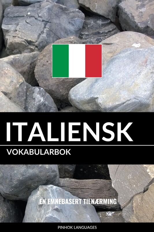 Italiensk Vokabularbok: En Emnebasert Tilnærming