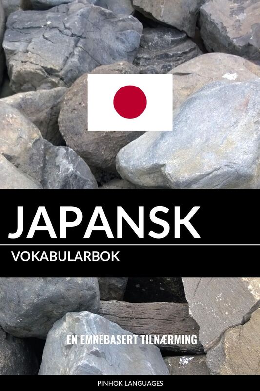 Japansk Vokabularbok: En Emnebasert Tilnærming