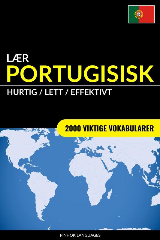 Lær Portugisisk: Hurtig / Lett / Effektivt: 2000 Viktige Vokabularer