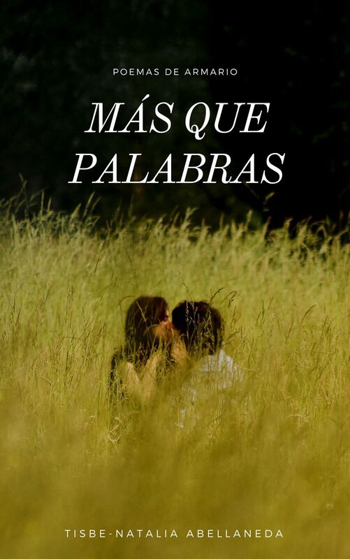 Más que palabras I y II:Poemas de armario