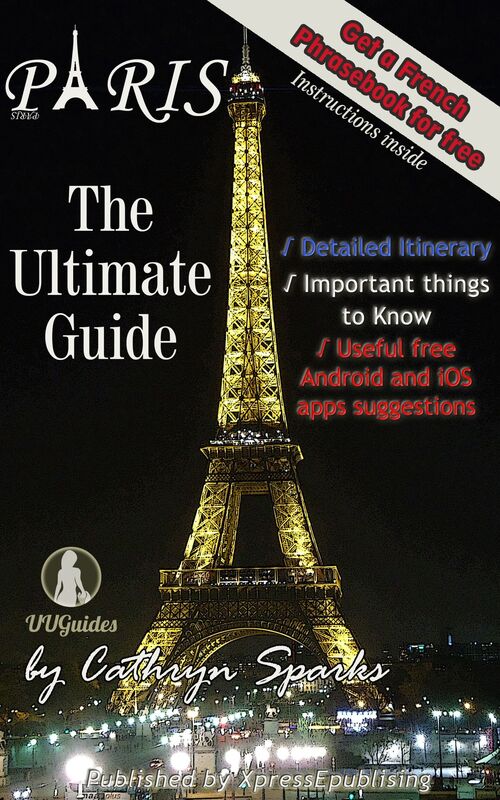 The Ultimate Paris Guide: Your valuable trip companion