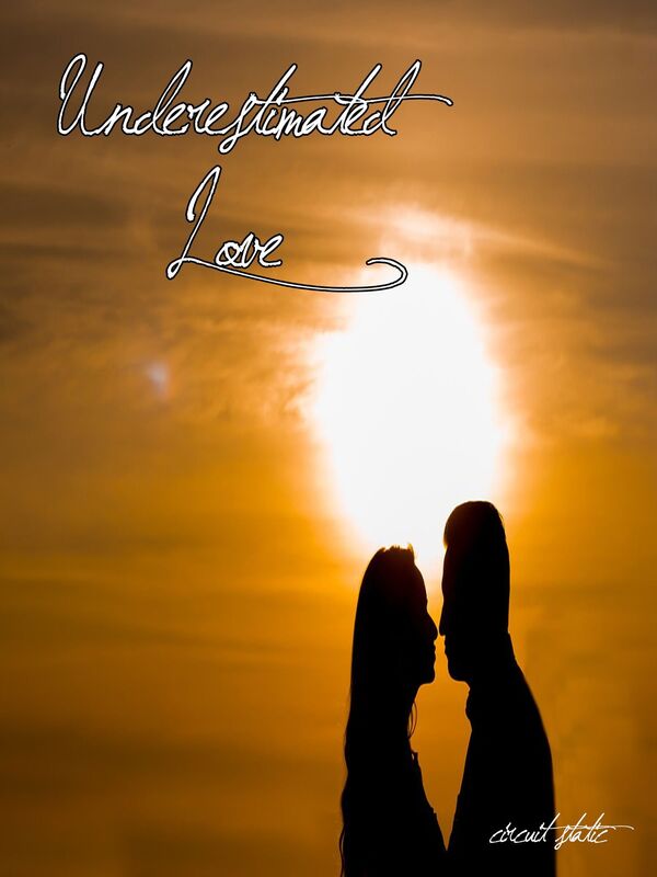 Underestimated Love