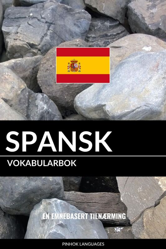 Spansk Vokabularbok: En Emnebasert Tilnærming