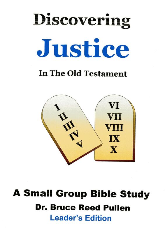 Discovering Justice in the Old Testament: Leader's Edition