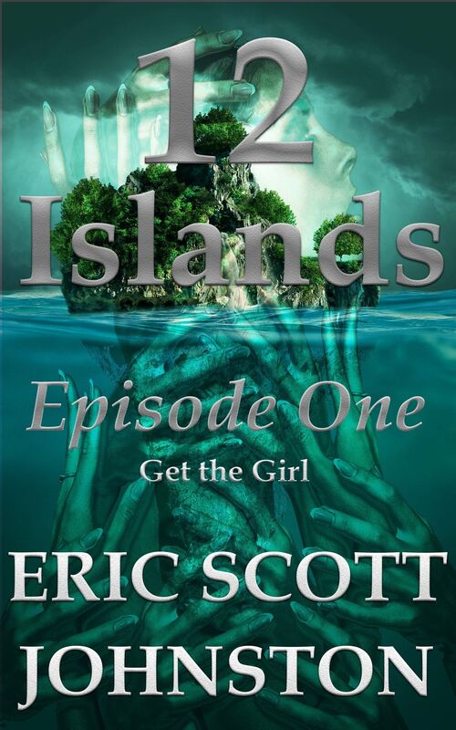 12 Islands: Episode One: Get the Girl