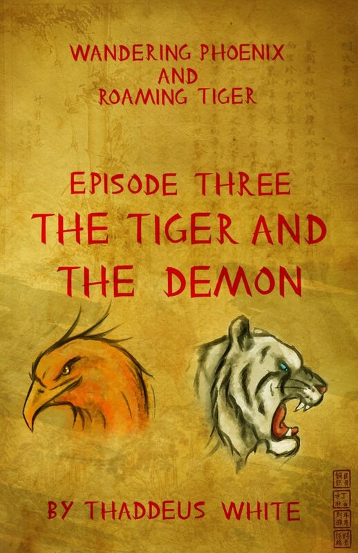 The Tiger and The Demon (Wandering Phoenix and Roaming Tiger Episode 3)