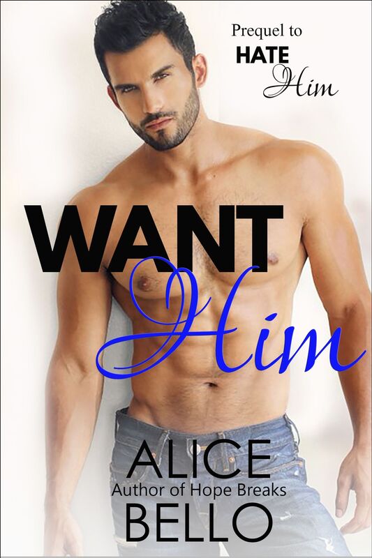 Want Him: Prequel to Hate Him