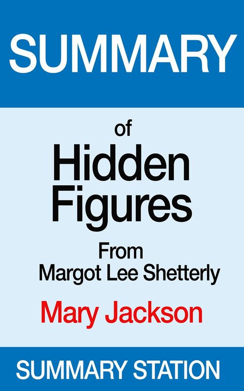 Hidden Figures: Mary Jackson Summary