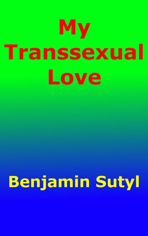 My Transsexual Love