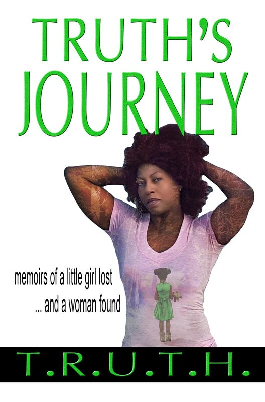 Truth's Journey: Memoirs of a Little Girl Lost and a Woman Found