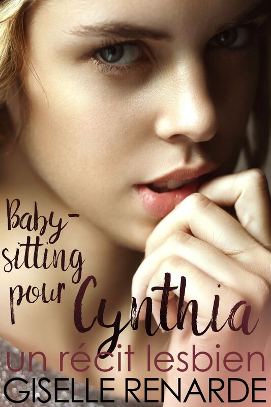 Baby-sitting pour Cynthia: un récit lesbien