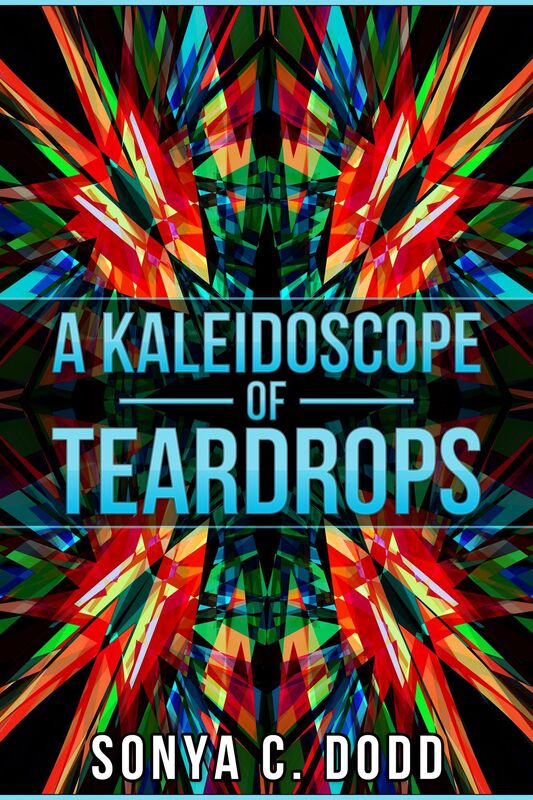 A Kaleidoscope of Teardrops