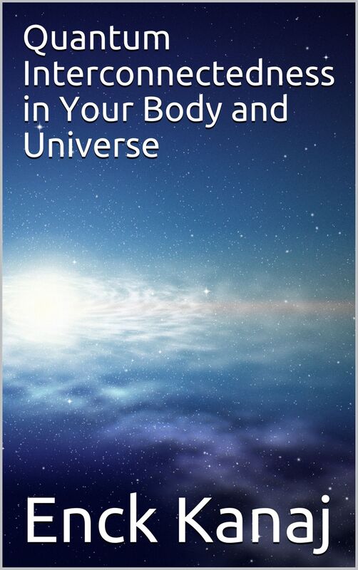 Quantum Interconnectedness in Your Body and Universe
