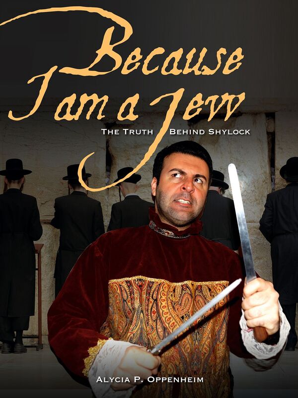 Because I am a Jew: The Truth Behind Shylock