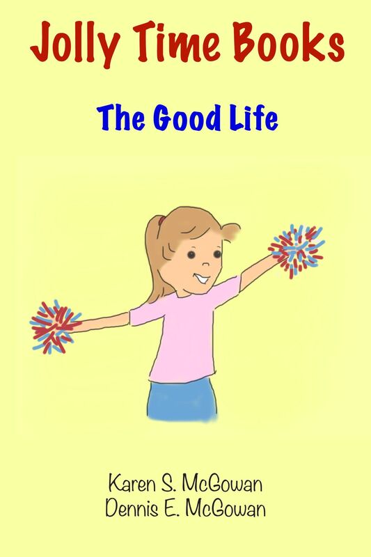 Jolly Time Books: The Good Life