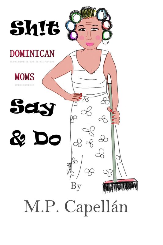 Sh!t Dominican Moms Say and Do