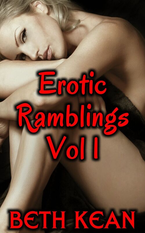 Erotic Ramblings: Vol 1