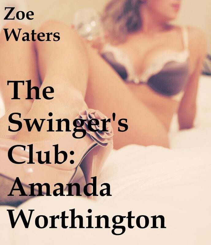 The Swinger's Club: Amanda Worthington