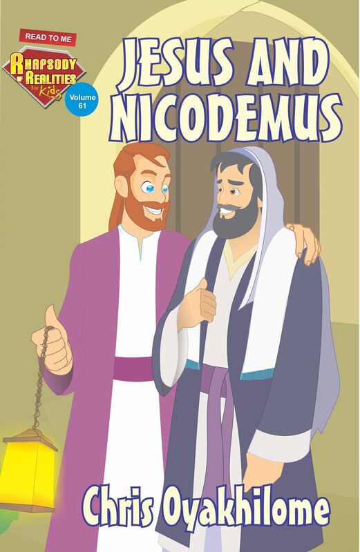 Rhapsody of Realities for Kids, June 2017 Edition: Jesus And Nicodemus