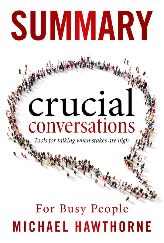 Crucial Conversations Summary