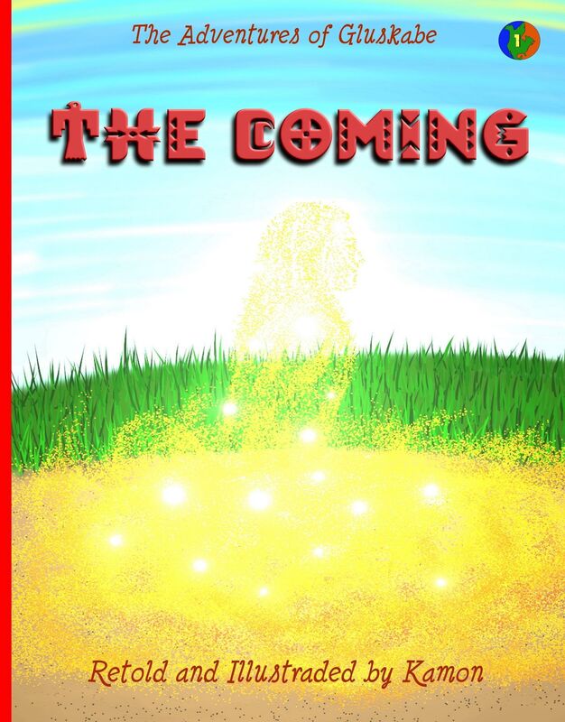 The Adventures of Gluskabe/ The Coming