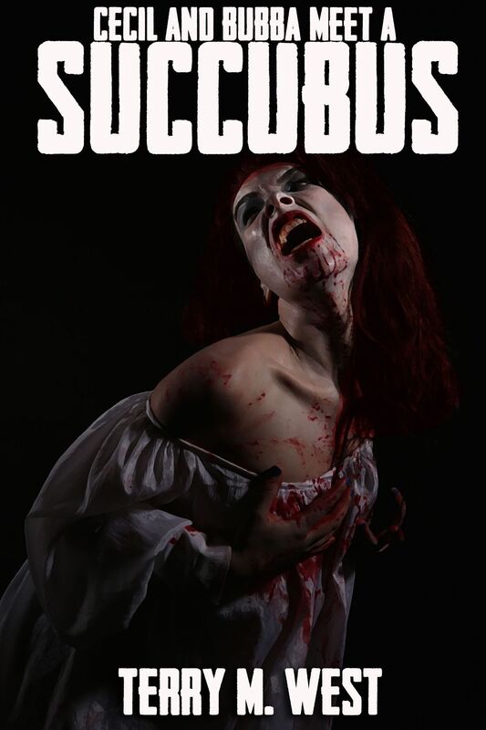 Cecil and Bubba meet a Succubus: A Short Horror/Comedy Tale