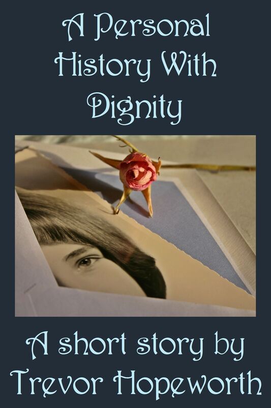 A Personal History With Dignity