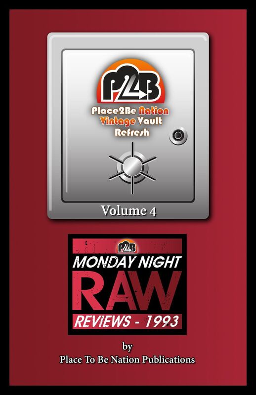 Place To Be Nation Vintage Vault Refresh: Volume 4 - Monday Night Raw Reviews: 1993