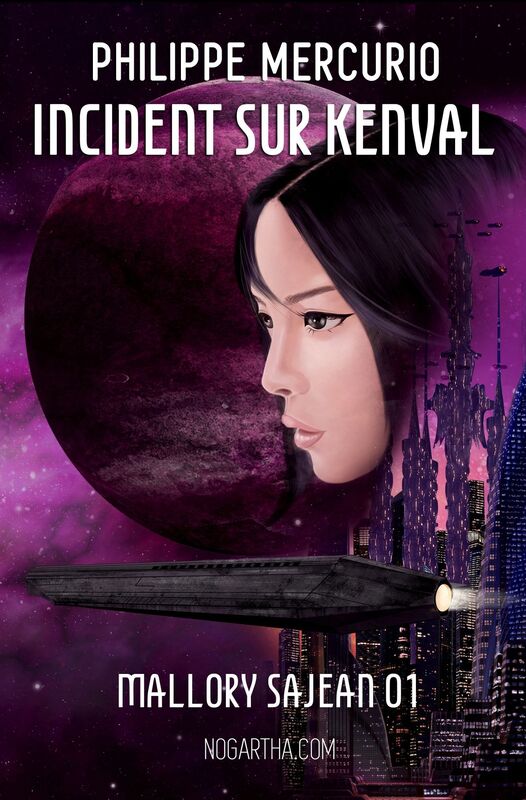 Incident sur Kenval: Space Opera & Aventure (Mallory Sajean 01)