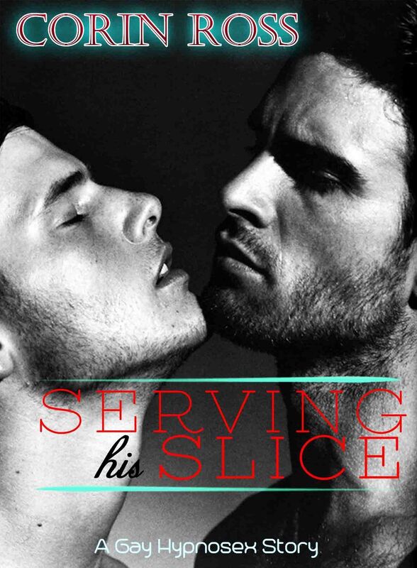Serving His Slice: A Gay Hypnosex Story