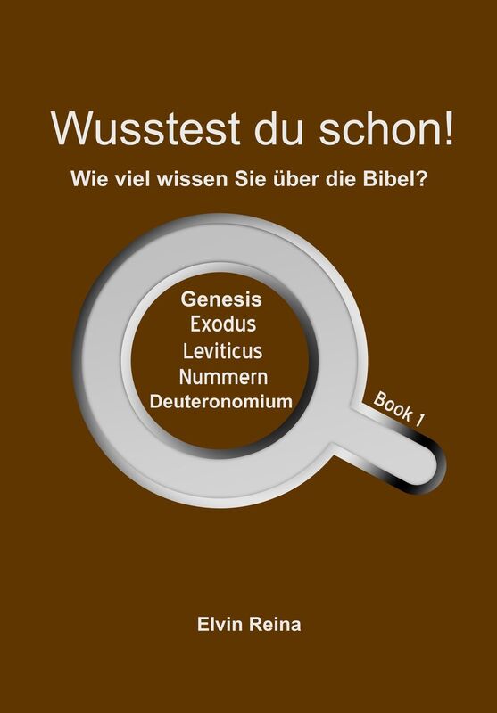 Wusstest Du Schon! Wie Viel Wissen Sie Über Die Bibel? Book 1
