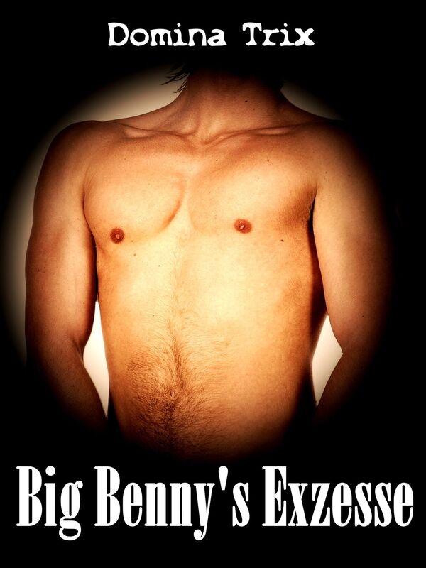 Big Benny's Exzesse