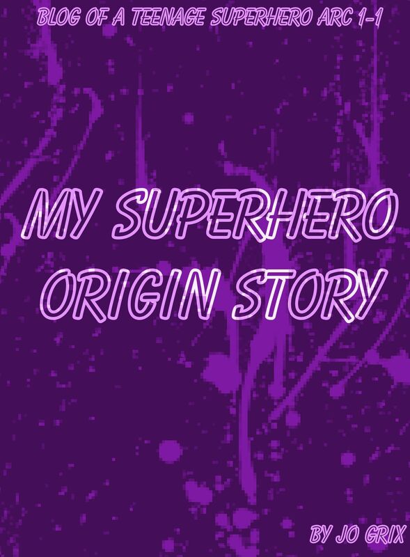 My Superhero Origin Story