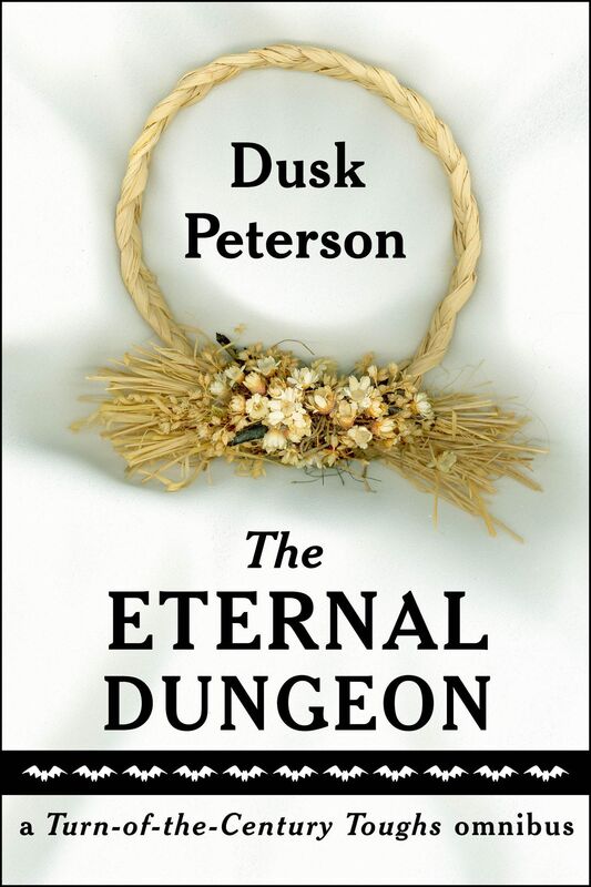 The Eternal Dungeon: a Turn-of-the-Century Toughs omnibus