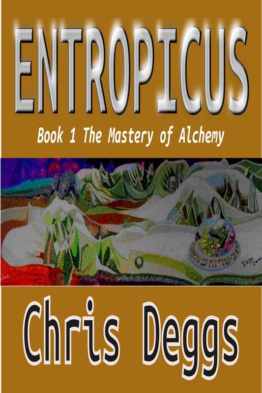 Entropicus: Book One: The Mastery of Alchemy